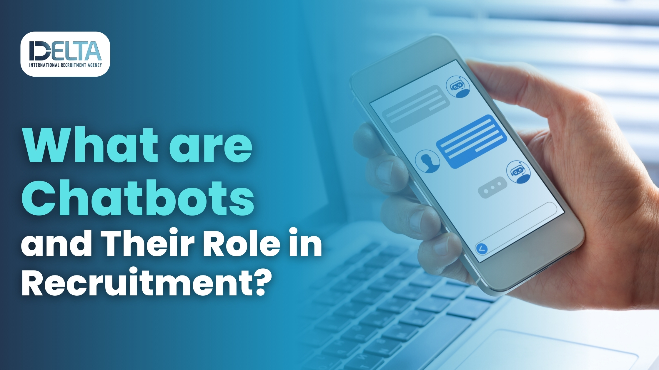 What are Chatbots and Their Role in Recruitment?